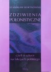 Stanisław Bortnowski Zdziwienia polonistyczne czyli o sztuce na lekcjach polskiego