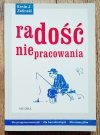 Ernie Zelinski Radość niepracowania