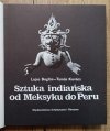 Sztuka indiańska od Meksyku do Peru