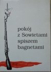 'Pokój z Sowietami spiszem bagnetami!' • Antologia poezji patriotyczno-wojennej 1918-1922 [dedykacja autora]