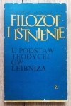 Stanisław Cichowicz Filozof i istnienie. U podstaw teodycei G.W. Leibniza