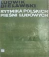 Ludwik Bielawski • Rytmika polskich pieśni ludowych