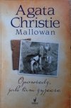 Agata Christie Mallowan • Opowiedz, jak tam żyjecie