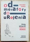 Jarosław Fazan Od metafory do urojenia. Próba patografii Tadeusza Peipera