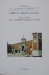 Hanna Buczyńska-Garewicz • Miejsca, strony, okolice. Przyczynek do fenomenologii przestrzeni