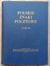 Polskie znaki pocztowe tom III / red. Antoni Łaszkiewicz i Zbigniew Mikulski