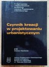 Czynnik kreacji w projektowaniu urbanistycznym