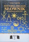 Adam Łapiński • Historia religii. Słownik terminologiczny
