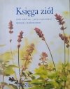 Caroline Foley Księga ziół. Zioła wokół nas - jak je rozpoznawać, uprawiać i wykorzystywać