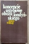 Stefan Turlej Koncepcje ustrojowe obozu londyńskiego