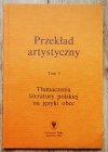 Przekład artystyczny tom 3. Tłumaczenia literatury polskiej na języki obce