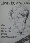 Ewa Łętowska • Jak zaczynał Rzecznik Praw Obywatelskich. Felietony 1988-1991 [PRL]