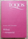 Irenaus Eibl-Eibesfeldt Miłość i nienawiść