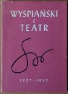 Alfred Woycicki • Wyspiański i teatr 1907-1957