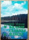 Włodzimierz Puchalski W krainie Czarnej Hańczy