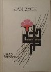 Jan Zych • Układ serdeczny [dedykacja autorska]