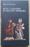Ryszard Piwiński Mity i legendy w krainie Proroka