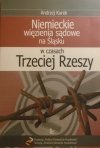 Andrzej Kurek • Niemieckie więzienia sądowe na Śląsku w czasach Trzeciej Rzeszy