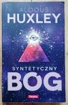 Aldous Huxley Syntetyczny Bóg