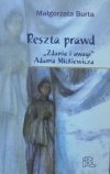 Małgorzata Burta • Reszta prawd. 'Zdania i uwagi' Adama Mickiewicza