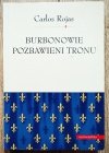 Carlos Rojas Burbonowie pozbawieni tronu