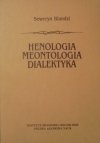 Seweryn Blandzi • Henologia, meontologia, dialektyka. Platońskie poszukiwanie ontologii idei w Parmenidesie