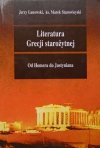 Jerzy Łanowski, ks. Marek Starowieyski • Literatura Grecji starożytnej. Od Homera do Justyniana