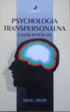 Nevill Drury • Psychologia transpersonalna. Ludzki potencjał [Jung, Reich, Freud, Gestalt]