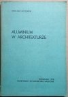 Wacław Parczewski Aluminium w architekturze