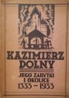 Kazimierz Dolny jego zabytki i okolice 1333-1933 • Przewodnik-Informator