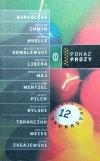 Stanisław Barańczak, Stefan Chwin , Paweł Huelle, Antoni Libera, Jerzy Pilch,  Olga Tokarczuk,  Adam Zagajewski • Pokaz prozy