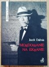 Jacek Dubois Mordowanie na ekranie