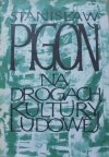 Stanisław Pigoń • Na drogach kultury ludowej