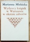 Marianna Mlekicka Wydawcy książek w Warszawie w okresie zaborów