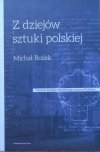 Michał Rożek • Z dziejów sztuki polskiej