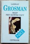 Ladislav Grosman Sklep przy głównej ulicy