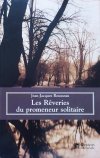 Jean-Jacques Rousseau Les Reveries du promeneur solitaire