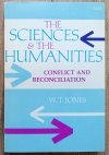 W.T. Jones The Sciences and the Humanities: Conflict and Reconciliation