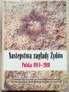 Następstwa zagłady Żydów. Polska 1944-2010