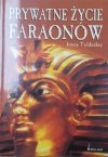 Joyce Tyldesley • Prywatne życie faraonów