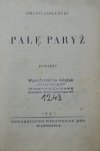 Bruno Jasieński • Palę Paryż [1931]