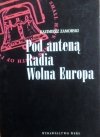 Kazimierz Zamorski • Pod anteną Radia Wolna Europa