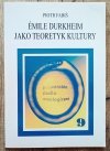 Piotr Fabiś Emile Durkheim jako teoretyk kultury