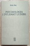 Rollo May Psychologia a dylemat ludzki