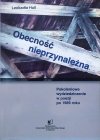 Leokadia Hull Obecność nieprzynależna. Pokoleniowe wydziedziczenie w poezji po 1989 roku