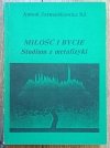 Antoni Jarnuszkiewicz SJ Miłość i bycie. Studium z metafizyki