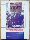 Gender. Kobieta w kulturze i społeczeństwie