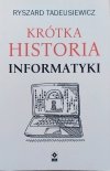 Ryszard Tadeusiewicz Krótka historia informatyki