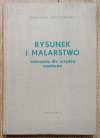 Rysunek i malarstwo. Wskazania dla artystów amatorów