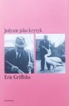 Eric Griffiths Jedynie jako krytyk